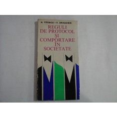 REGULI DE PROTOCOL SI COMPORTARE IN SOCIETATE - N. Francu / V. Dragomir