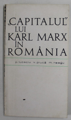 &amp;#039;&amp;#039; CAPITALUL &amp;#039;&amp;#039; LUI KARL MARK IN ROMANIA de P. LUCACIU ...M. NEAGU , 1968 foto