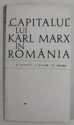 &amp;#039;&amp;#039; CAPITALUL &amp;#039;&amp;#039; LUI KARL MARK IN ROMANIA de P. LUCACIU ...M. NEAGU , 1968 foto