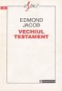 Vechiul Testament - Edmond Jacob, Humanitas, Colectia Ce stiu?, Carte Religioasa, 1991