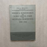 Mihai Fatu - Biserica Romaneasca din Nord-Vestul tarii sub ocupatia Horthysta