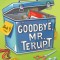 Goodbye, Mr. Terupt