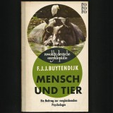 Cumpara ieftin MENSCH UND TIER - OMUL ȘI ANIMALELE - F. J. BUYTENDIJK