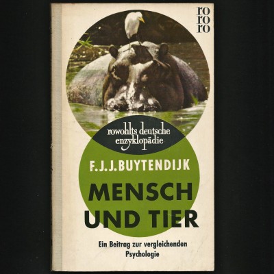 MENSCH UND TIER - OMUL ȘI ANIMALELE - F. J. BUYTENDIJK foto
