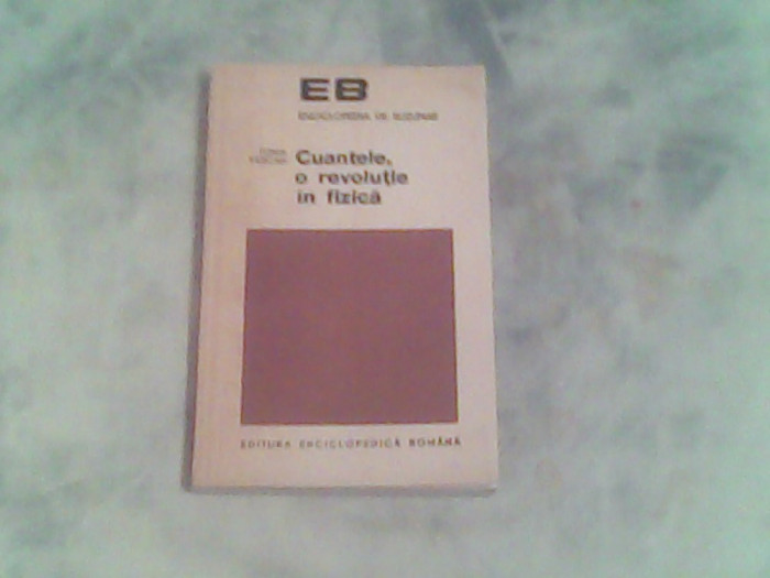 Cuantele,o revolutie in fizica-Toma Vescan