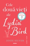 Cele două vieți ale Lydiei Bird - Josie Silver