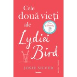 Cele două vieți ale Lydiei Bird - Josie Silver