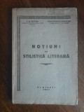 Notiuni de stilistica literara - C. M. Rapeanu, Ploiesti 1947 / R7P2F, Alta editura