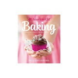 American Girl Baking: Recipes for Cookies, Cupcakes &amp; More