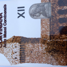 ACTA MUSEI CORVINENSIS - CORVINIANA XII - 2008 (ARHEOLOGIE/ISTORIE - HUNEDOARA)