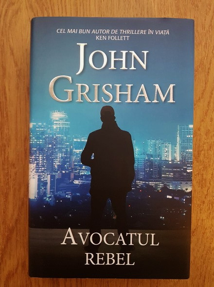 John Grisham - Avocatul rebel