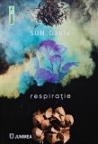 Cumpara ieftin Respiratie - Sun Ganlu - Junimea, 2023, 210 pagini, brosata - Anticariat