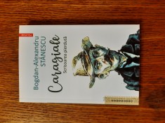 Caragiale. Scrisoarea pierduta - Bogdan-Alexandru Stanescu foto