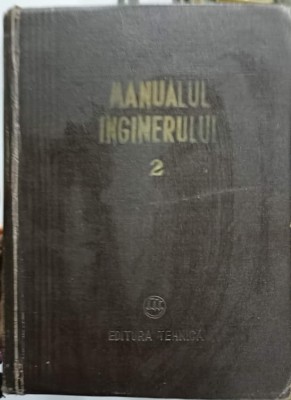 MANUALUL INGINERULUI VOL.2-AL. DAVIDESCU, P. AUGUSTIN, AL. ALTENLIU, I. KELL SI COLAB. foto