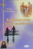 DE LA PRIETENIE LA IUBIRE CASATORIA - TAINA IUBIRII CRESTINE-PARINTELE NICOLAE TANASE-226749