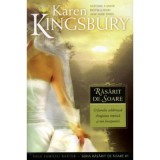 Rasarit de soare. Saga Familiei Baxter. Seria Rasarit de soar, Cartea 1 - Karen Kingsbury