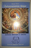 Indumnezeirea Fiintei - Felicia Munteanu, Crist An - Spiritualitate, Ezoterism, Autograf