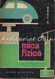 Mica Fizica - G. Niese, Editura Stiintifica, 1963, 318 pagini