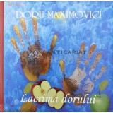 Lacrima dorului - 2014 - Doru Maximovici ($W14)