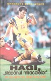 Carte Hagi "Stapanul Miracolelor" de Gheorghe Nicolaescu, Editura Tinerama, Romana, 190 Pagini, 1998