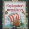EXPLORATORI SI NEGUTATORI - Descopera Lumea