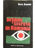 Horia Brestoiu - Actiuni secrete in Romania (Editia: 1973)