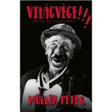 Vil&aacute;gv&eacute;ge!!! - J&aacute;t&eacute;k &eacute;s vallom&aacute;s - M&uuml;ller P&eacute;ter