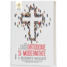 Ortodoxie si modernitate. O dezbatere necesara - Radu Preda, Pr. Ion Vicovan, Cristian Barnea