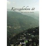 Korszakokon &aacute;t - Egy asszony &eacute;lete - Szil&aacute;gyi Katalin