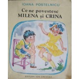 CE NE POVESTESC MILENA SI CRINA-IOANA POSTELNICU-221362