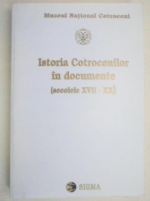 ISTORIA COTROCENILOR IN DOCUMENTE (SECOLELE XVII-XX) 2001 foto