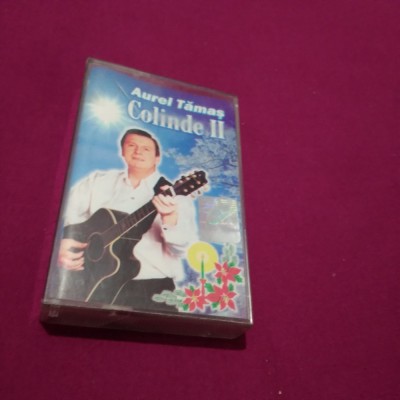 CASETA AUDIO AUREL TAMAS -COLINDE II RARA!! ORIGINALA foto