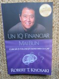Un IQ financiar mai bun - Robert T. Kiyosaki