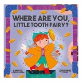 Cumpara ieftin Where Are You Little Tooth Fairy?