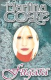 Fugara de Martina Cole, editura Miron, 1994, 605 pagini, roman, literatura straina