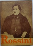 George Sbarcea - Rossini sau triumful operei bufe