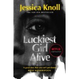 Luckiest Girl Alive - Jessica Knoll