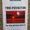 Dan Medeanu - Trei povestiri. La marginea marii