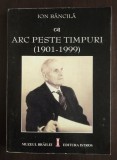 Ion Băncilă - Arc peste timpuri 1901-1999