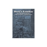 Dore&#039;s London: All 180 Illustrations from London, a Pilgrimage