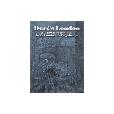 Dore&amp;#039;s London: All 180 Illustrations from London, a Pilgrimage foto