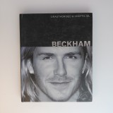 Carte Beckham - Unauthorised &amp; Unofficial, Autor Lucie Cave, Editura Parragon, 2004, 128 pagini, Stare Buna, Coperta Hardback, Engleza