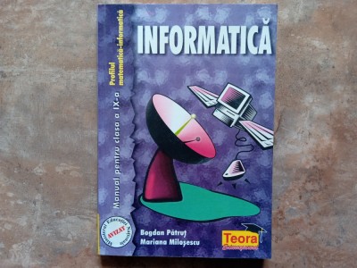 Informatica manual pentru clasa a 9-a- Bogdan Parut, Mariana Milosescu foto