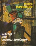 PETRE ISPIRESCU - LEGENDE SAU BASMELE ROMANILOR ( 1997 )