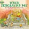 When Dinosaurs Die: A Guide to Understanding Death