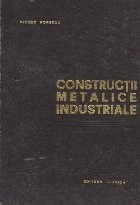 Constructii metalice industriale - Hale, constructii cu etaje, constructii industriale auxiliare, Editia a II-a foto