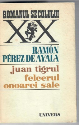 Juan tigrul. Felceru onoarei sale, Ramon Perez de Ayala foto