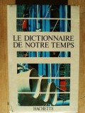 Le dictionnaire de notre temps Hachette