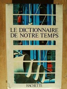 Le dictionnaire de notre temps Hachette foto