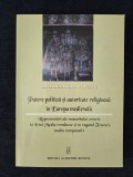 Putere politica si autoritate religioasa in Europa medievala &ndash; Alexandru Dan Popescu